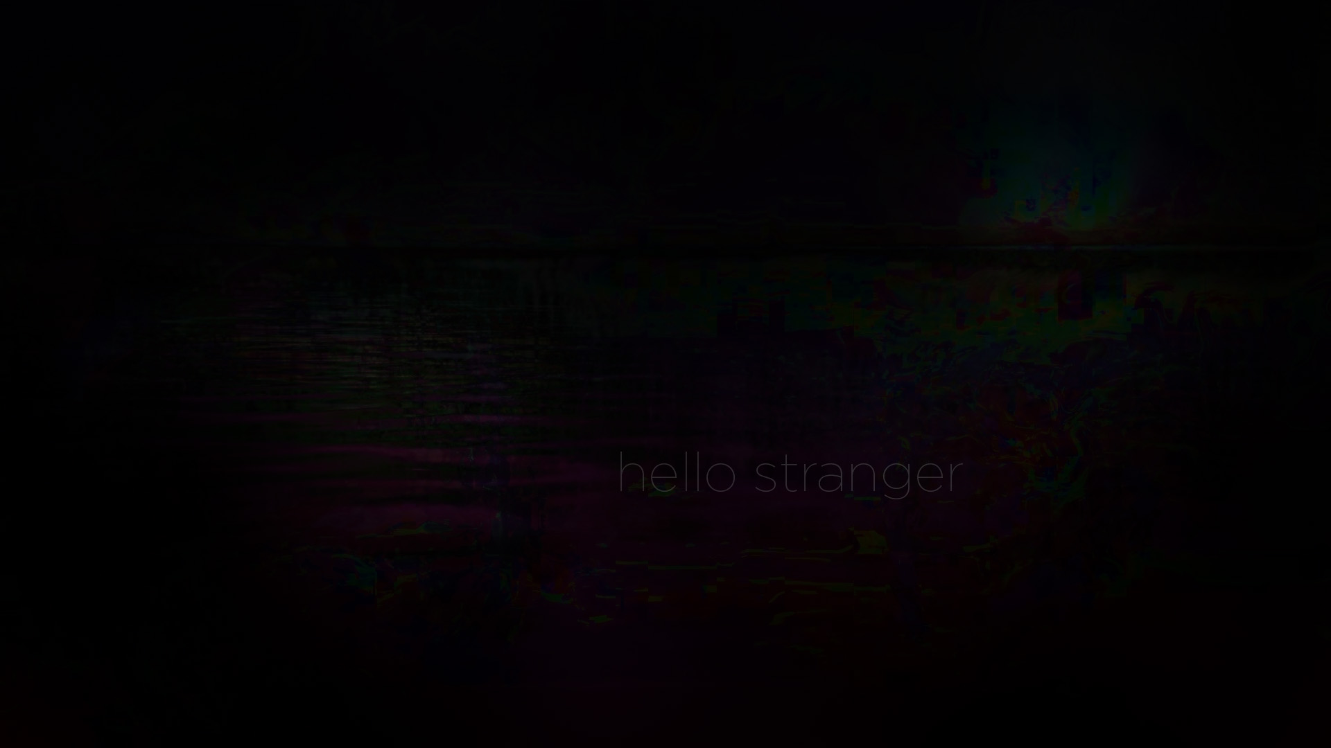 hello stranger